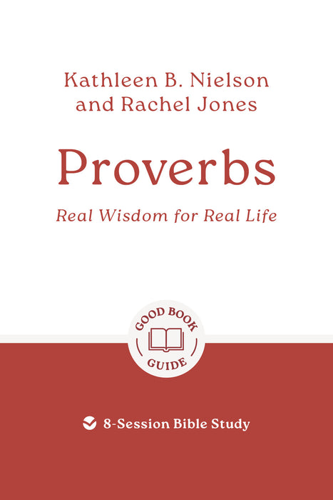 Proverbs: Real Wisdom for Real Life [Livre en anglais]