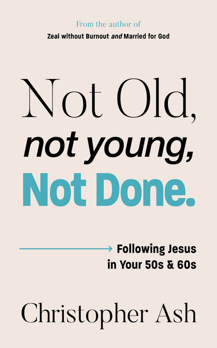 Not Old, Not Young, Not Done [Livre en anglais]