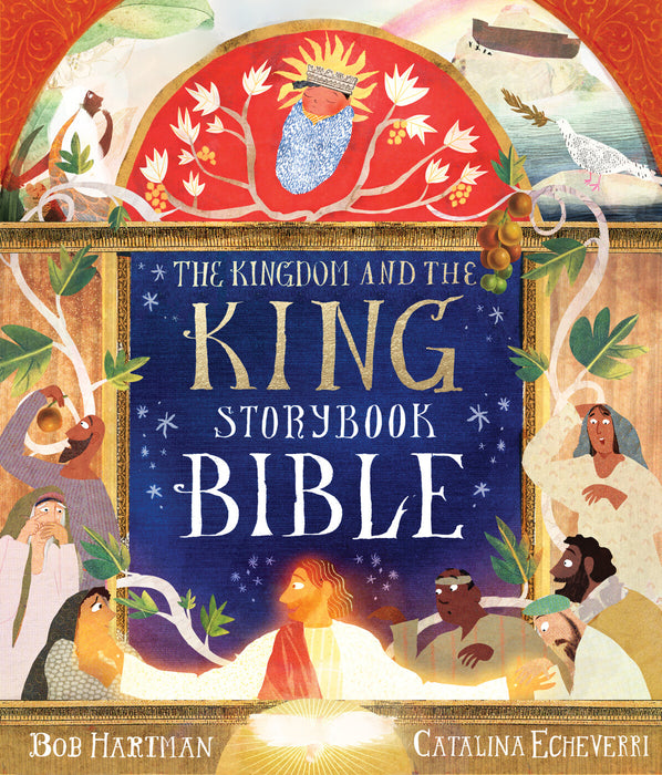 The Kingdom and the King Storybook Bible [Livre en anglais]