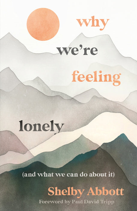 Why We’re Feeling Lonely (and What We Can Do About It) [Livre en anglais]