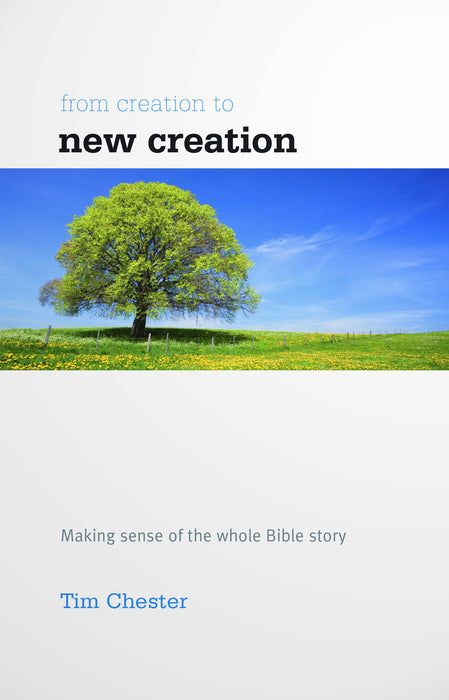 From Creation to New Creation [Livre en anglais]