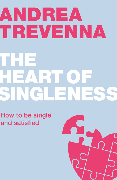 The Heart of Singleness [Livre en anglais]