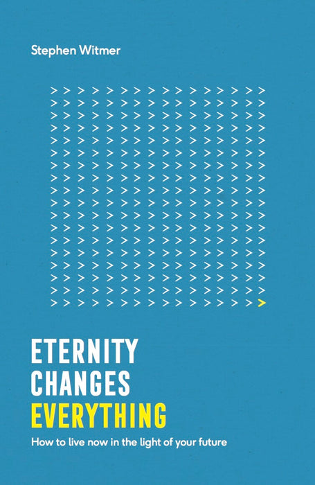 Eternity changes everything [Livre en anglais]