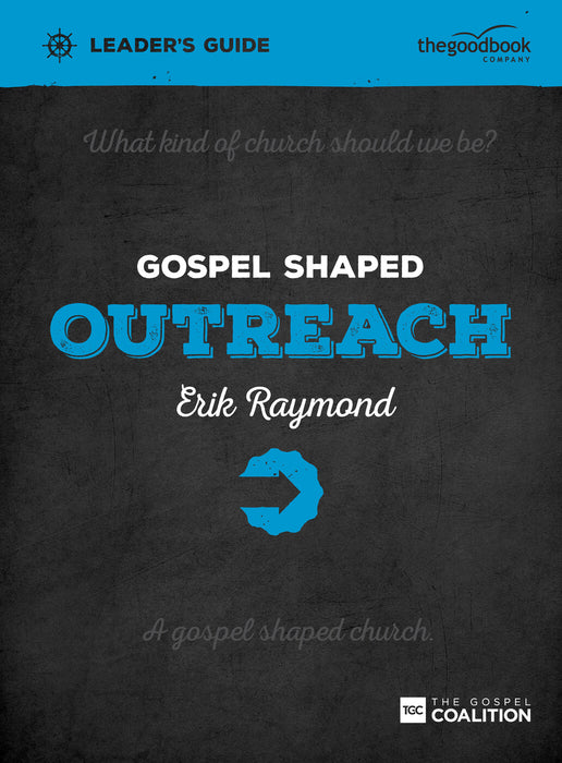 Gospel Shaped Outreach Leader's Guide [Livre en anglais]