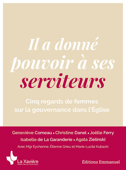 Il a donné pouvoir à ses serviteurs