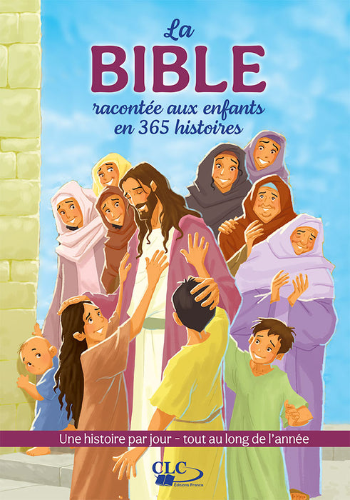 La Bible racontée aux enfants en 365 histoires (nouvelle version)