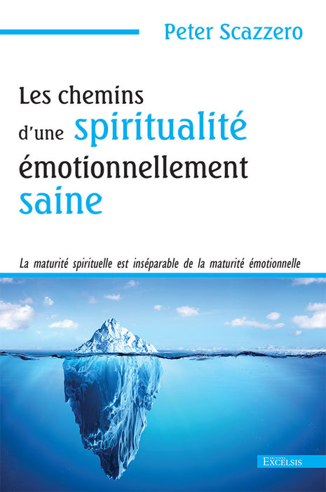 Les chemins d'une spiritualité émotionnellement saine