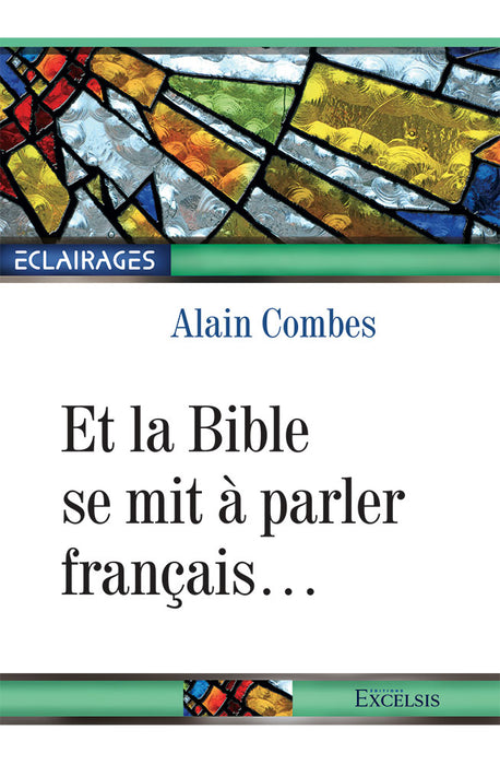 Et la Bible se mit à parler français… [Eclairages]