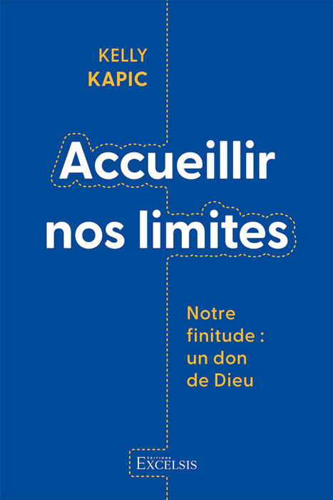 Accueillir nos limites : Notre finitude, un don de Dieu
