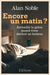 Encore un matin ?