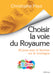 Choisir la voie du Royaume