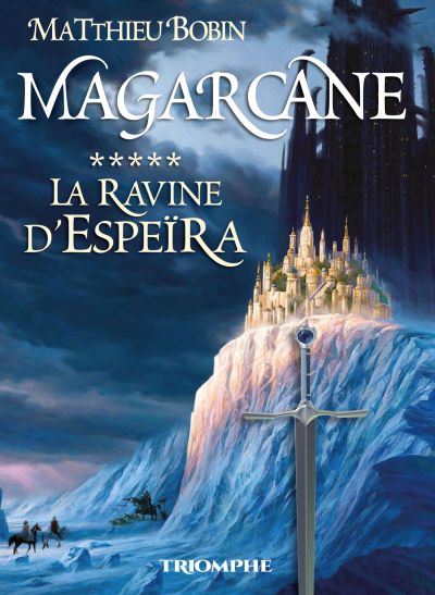 Magarcane tome 5 - La Ravine d'Espeïra