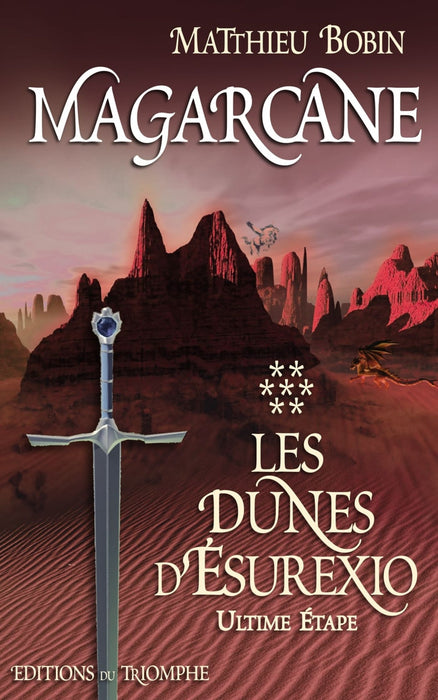 Magarcane - Tome 7 : Les dunes d'Ésurexio, ultime étape