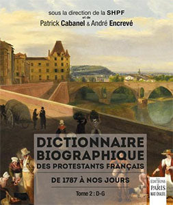 Dictionnaire biographique des protestants français de 1787 à nos jours