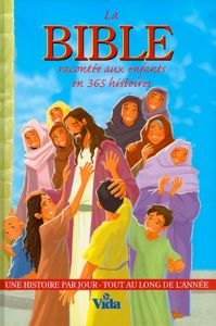 Occasion - La Bible racontée aux enfants en 365 histoires