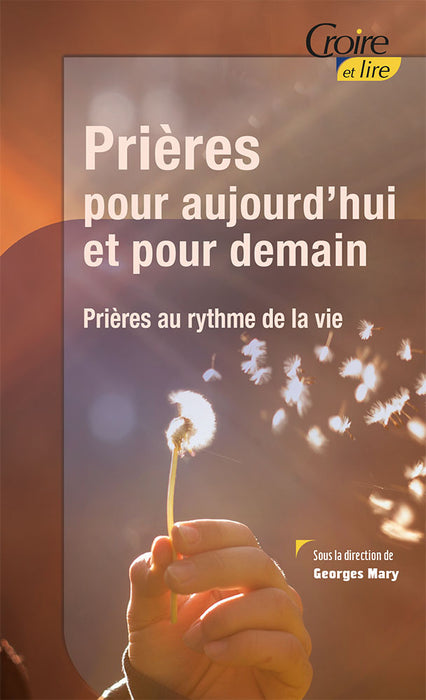Prières pour aujourd'hui et pour demain
