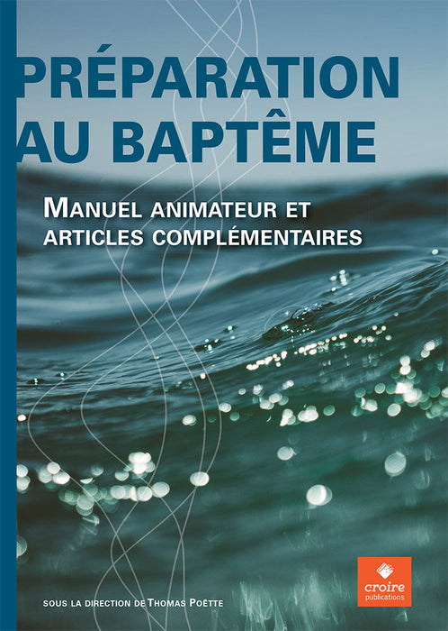 Occasion - Préparation au baptême [Ed Croire Publications]
