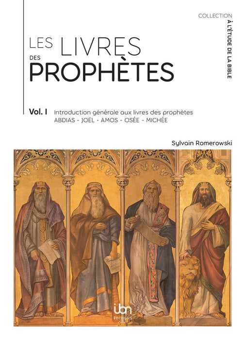 Les livres des prophètes. Volume 1
