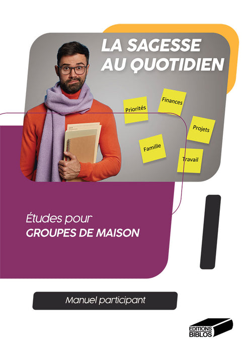 La sagesse au quotidien. Manuel participant