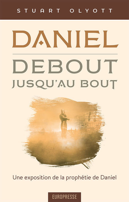 Ebook - Daniel, debout, jusqu'au bout