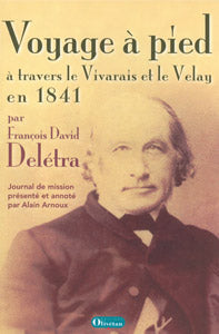 Occasion - Voyage à pied à travers le Vivarais et le Velay en 1841