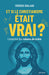 Et si le christianisme était vrai ? L'essentiel des raisons de croire