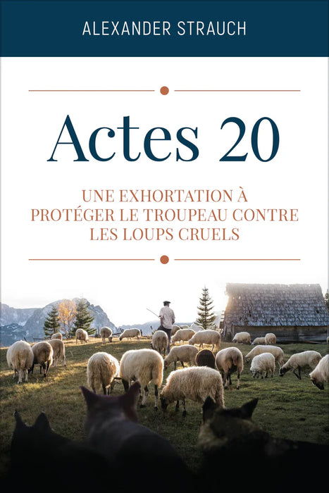 Ebook - Actes 20: Une exhortation à protéger le troupeau contre les loups cruels