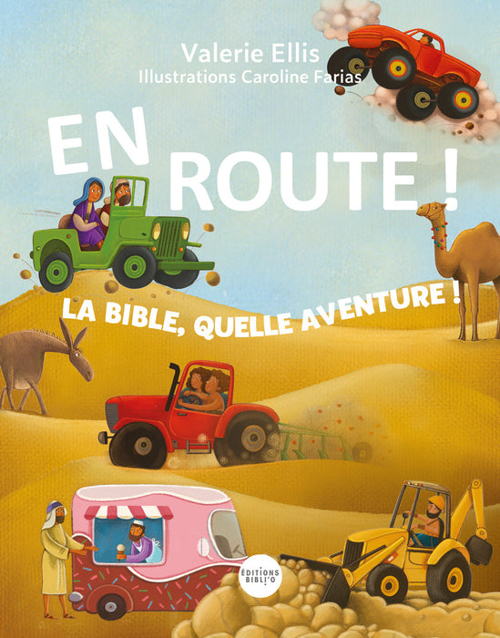 En route ! La Bible, quelle aventure!