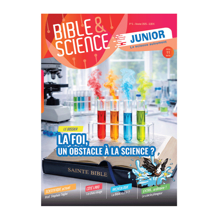 Bible & Science Junior, N° 6 ‘La foi, un obstacle à la science ?’
