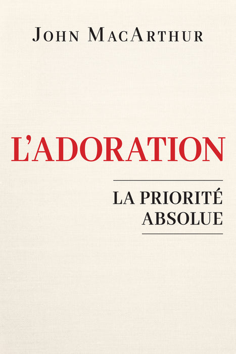 Ebook - L'adoration: la priorité absolue