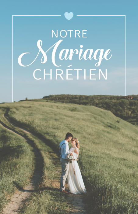 Notre mariage chrétien