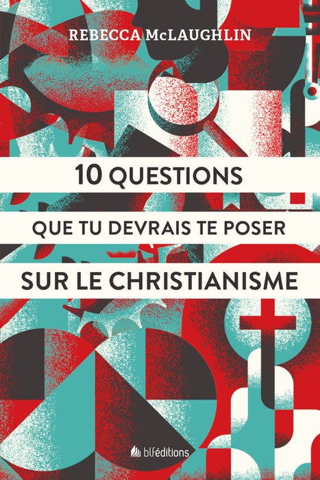 Ebook - 10 questions que tu devrais te poser sur le christianisme