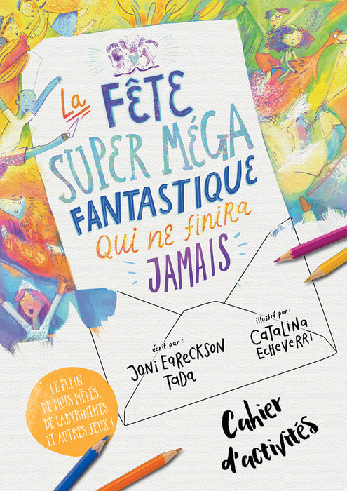 La fête super méga fantastique qui ne finira jamais