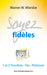 Soyez fidèles