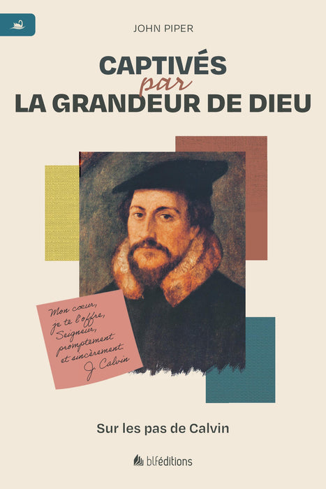 Ebook - Calvin : Captivé par la grandeur de Dieu