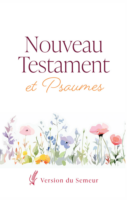 Nouveau Testament et Psaumes (couverture souple blanche, fleurs)