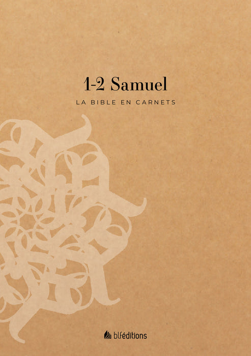 La Bible en carnets - 1 et 2 Samuel