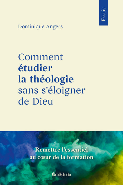 Ebook - Comment étudier la théologie sans s'éloigner de Dieu