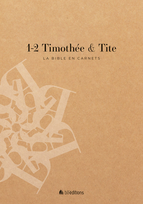 La Bible en carnets - 1-2 Timothée et Tite