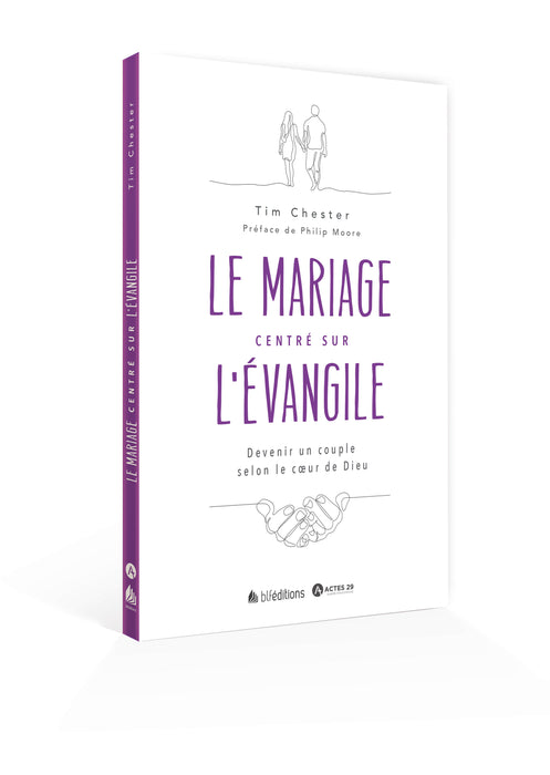 Le mariage centré sur l'Évangile