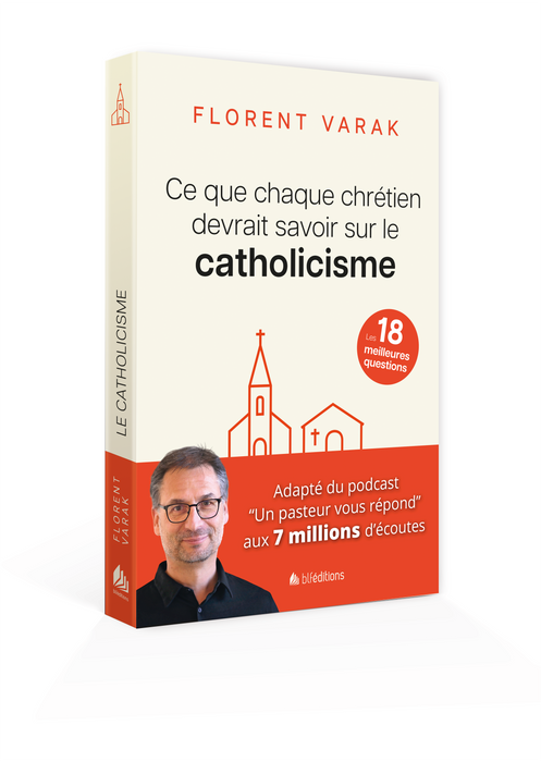Ce que chaque chrétien devrait savoir sur le catholicisme