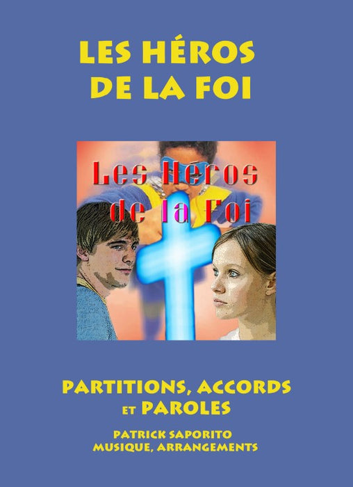Recueil de chants - Les héros de la foi