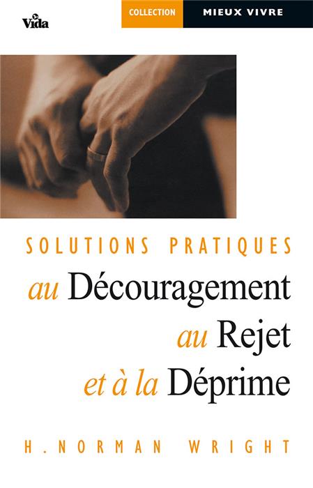 Occasion - Solutions pratiques au découragement, au rejet et à la déprime