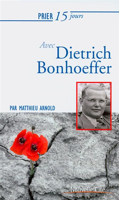 Occasion - Prier 15 jours avec Dietrich Bonhoeffer
