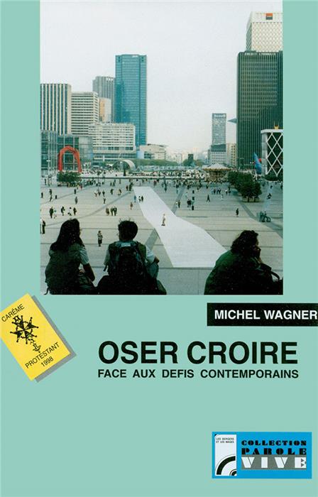 Occasion - Oser croire face aux défis contemporains