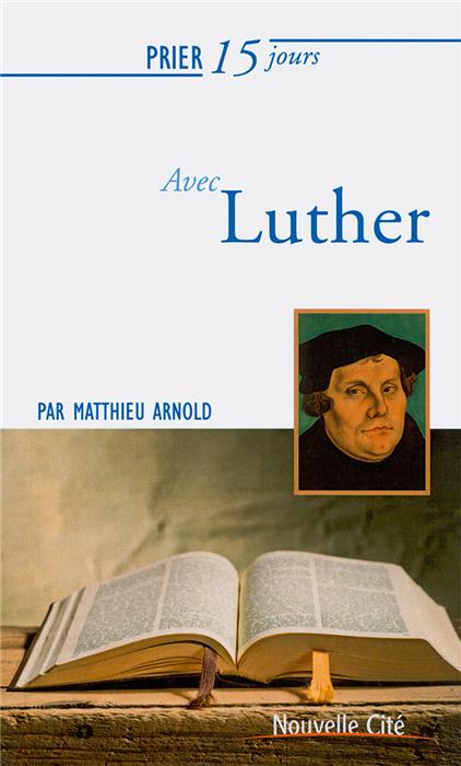 Occasion - Prier 15 jours avec Martin Luther