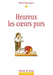 Heureux les cœurs purs