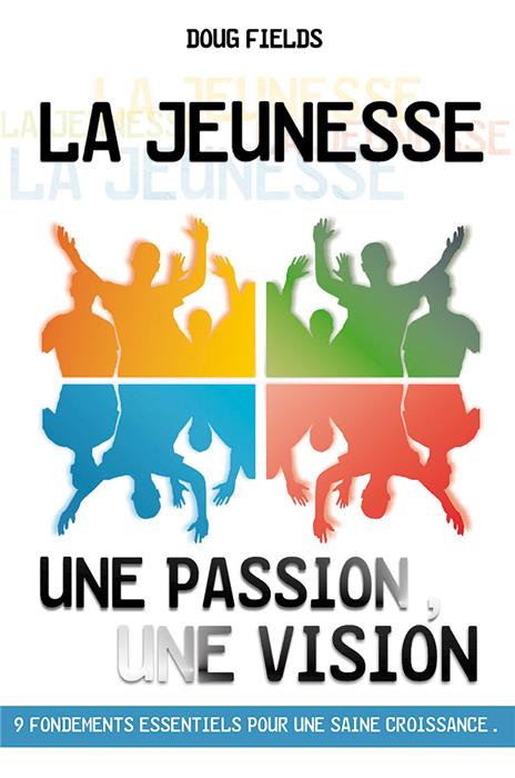 Occasion - La jeunesse : Une passion, une vision