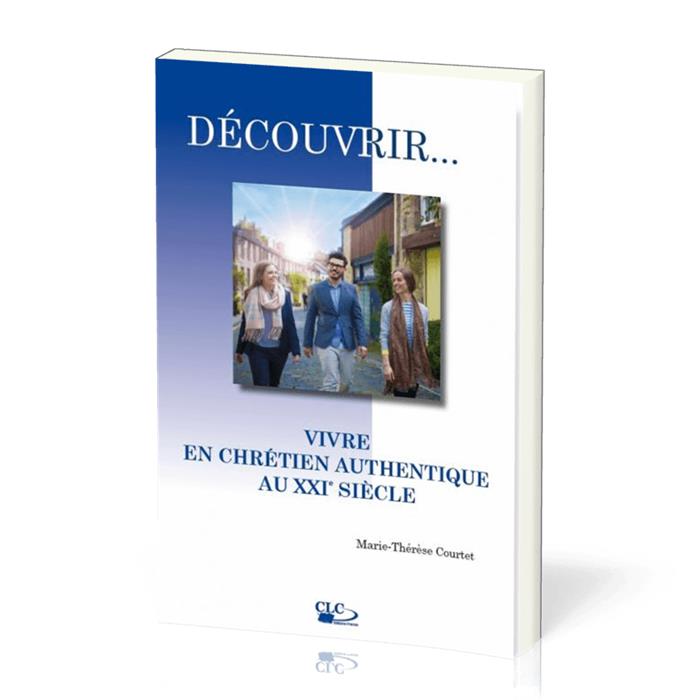 Occasion - Vivre en chrétien authentique au XXIème siècle