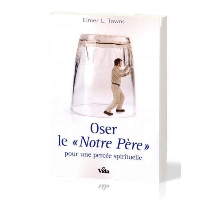 Occasion - Oser le Notre Père